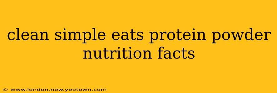 clean simple eats protein powder nutrition facts