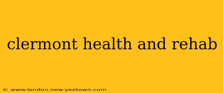 clermont health and rehab