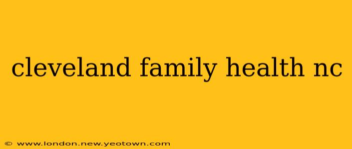 cleveland family health nc