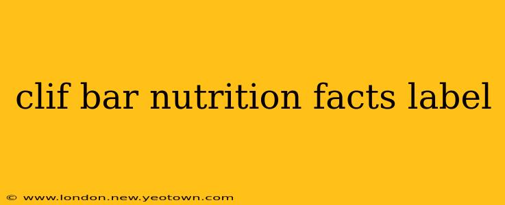 clif bar nutrition facts label
