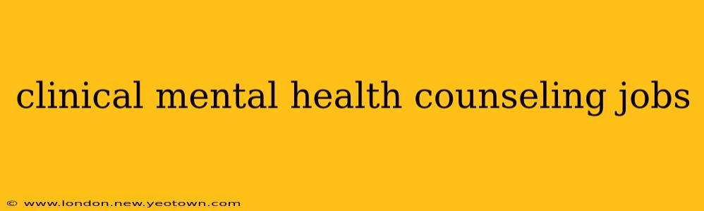 clinical mental health counseling jobs