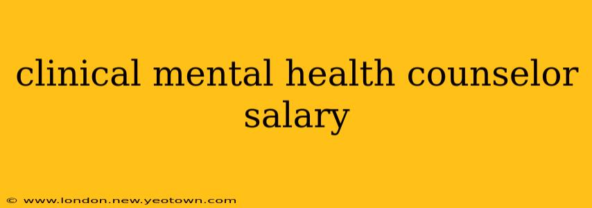 clinical mental health counselor salary