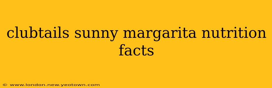 clubtails sunny margarita nutrition facts