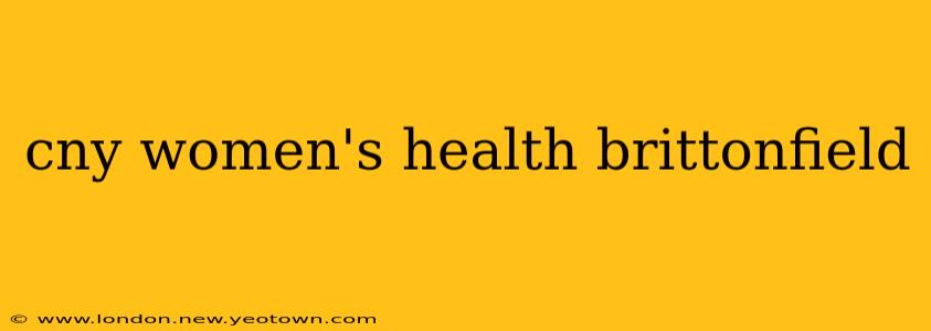cny women's health brittonfield