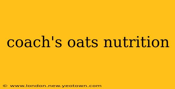coach's oats nutrition