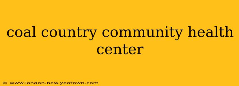 coal country community health center
