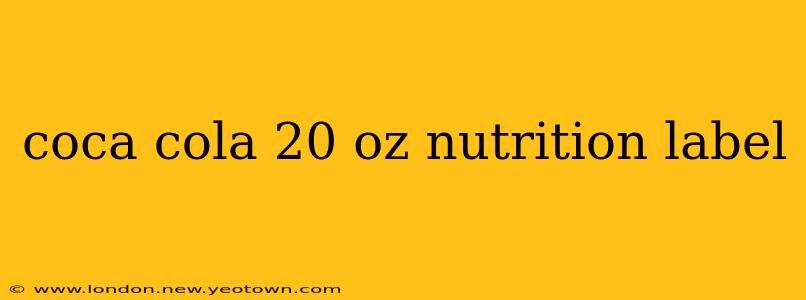 coca cola 20 oz nutrition label