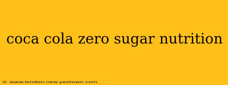 coca cola zero sugar nutrition