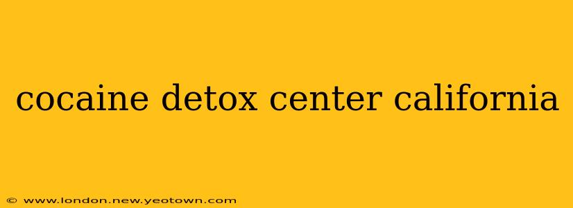 cocaine detox center california