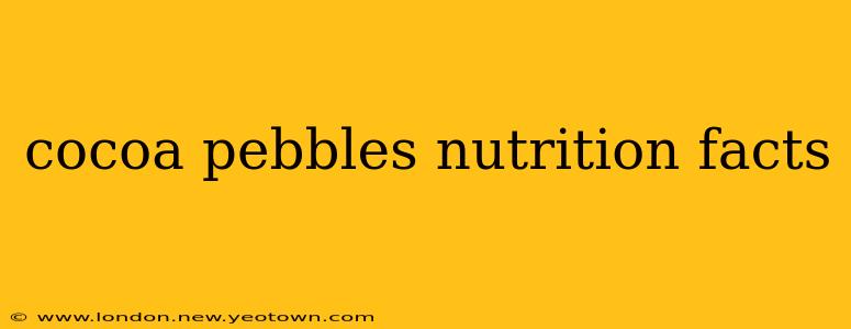 cocoa pebbles nutrition facts