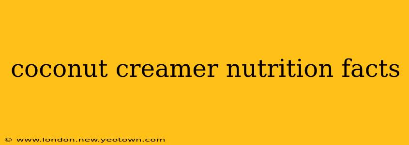 coconut creamer nutrition facts