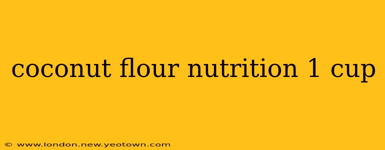 coconut flour nutrition 1 cup