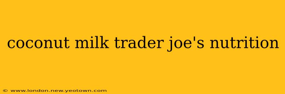 coconut milk trader joe's nutrition