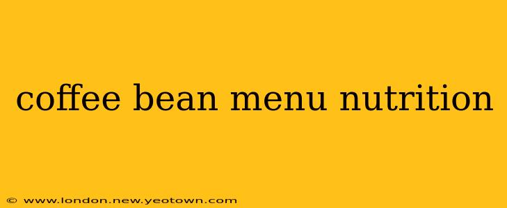 coffee bean menu nutrition