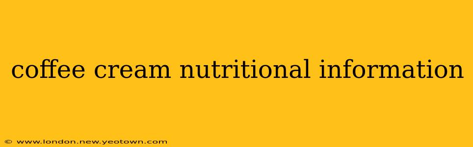 coffee cream nutritional information