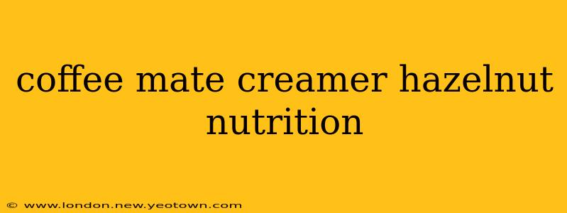 coffee mate creamer hazelnut nutrition