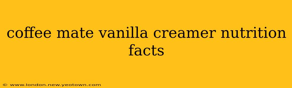 coffee mate vanilla creamer nutrition facts