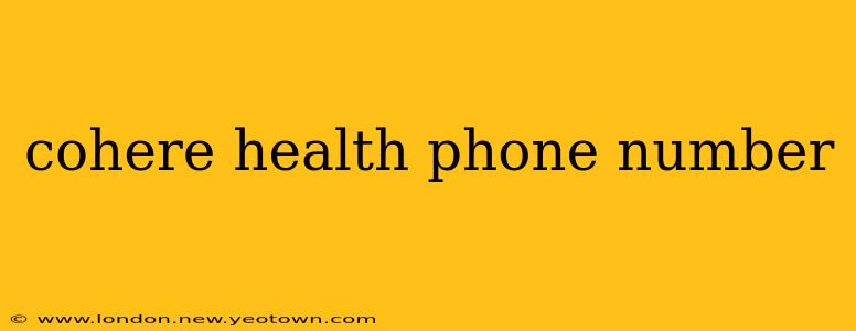 cohere health phone number