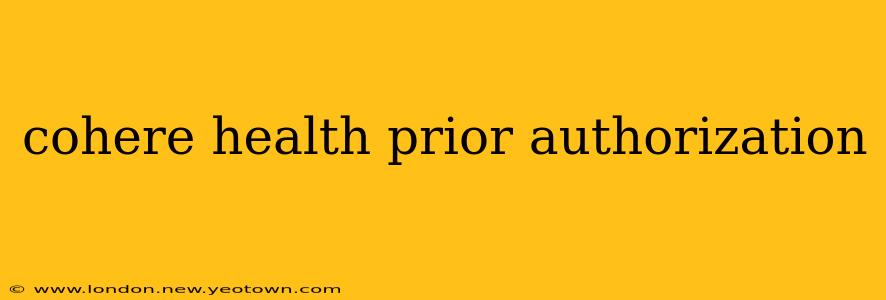 cohere health prior authorization