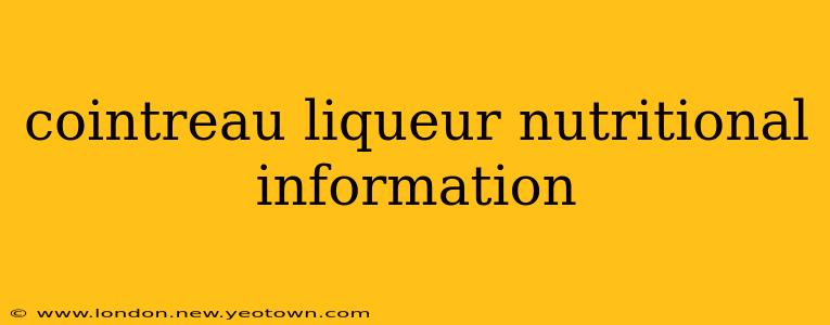 cointreau liqueur nutritional information