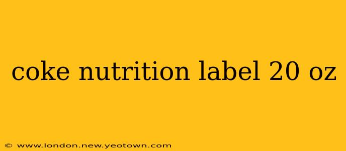 coke nutrition label 20 oz