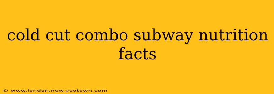cold cut combo subway nutrition facts