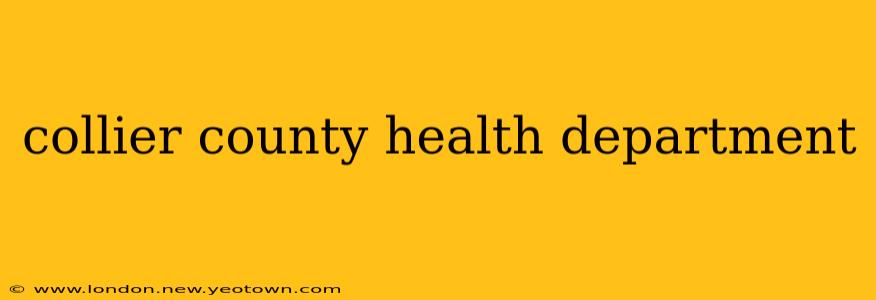 collier county health department