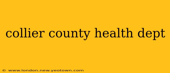 collier county health dept
