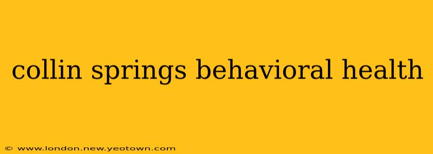 collin springs behavioral health