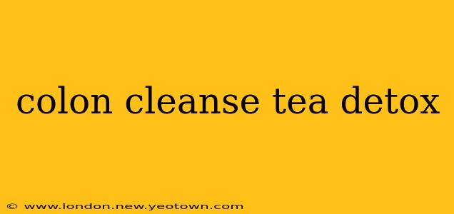 colon cleanse tea detox