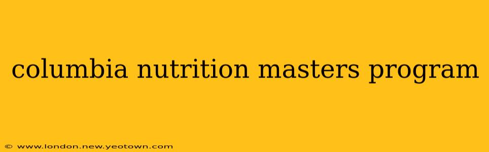 columbia nutrition masters program