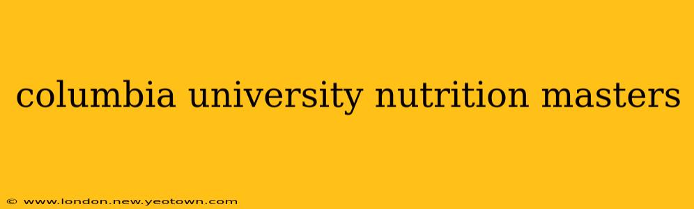 columbia university nutrition masters