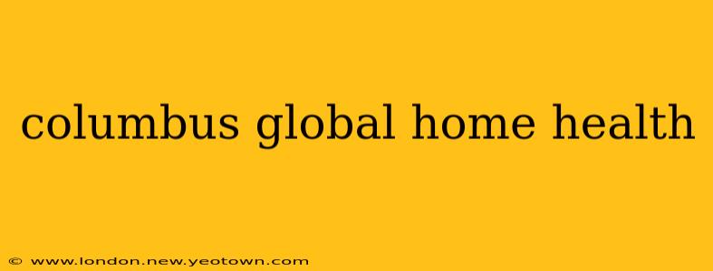 columbus global home health
