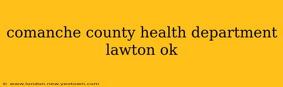 comanche county health department lawton ok