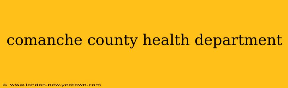 comanche county health department