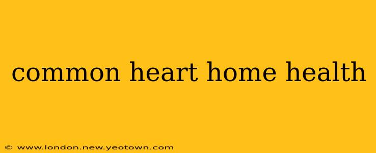 common heart home health