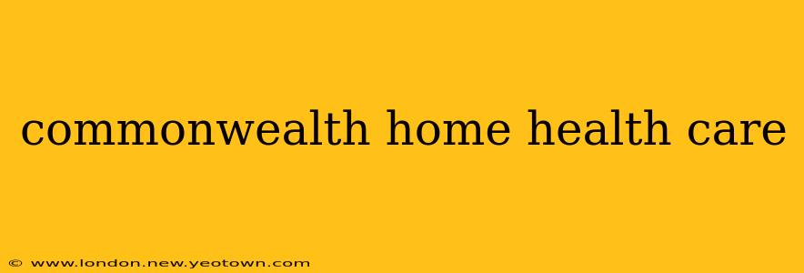 commonwealth home health care