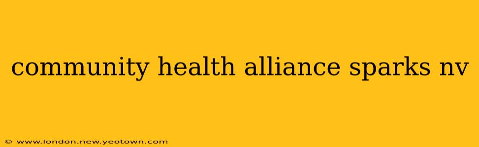 community health alliance sparks nv