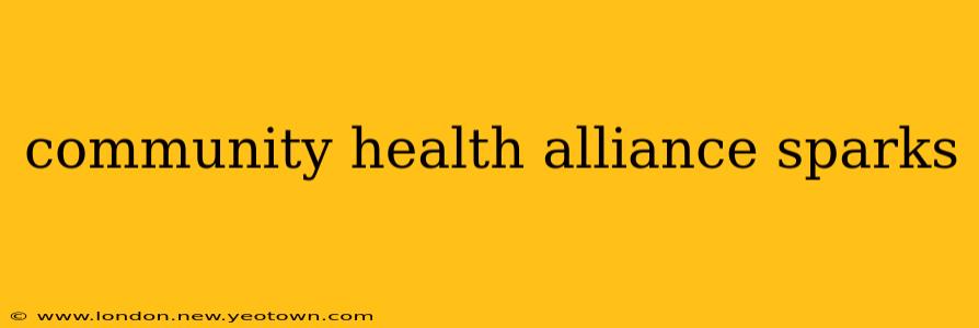 community health alliance sparks
