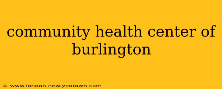 community health center of burlington
