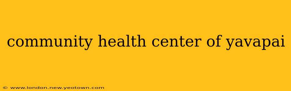community health center of yavapai