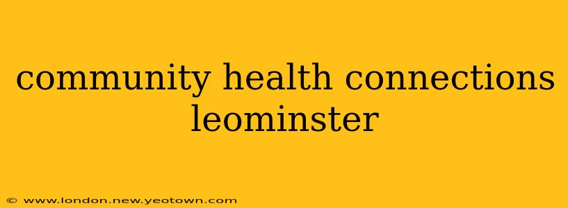 community health connections leominster