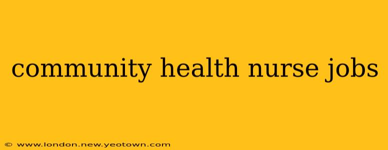 community health nurse jobs