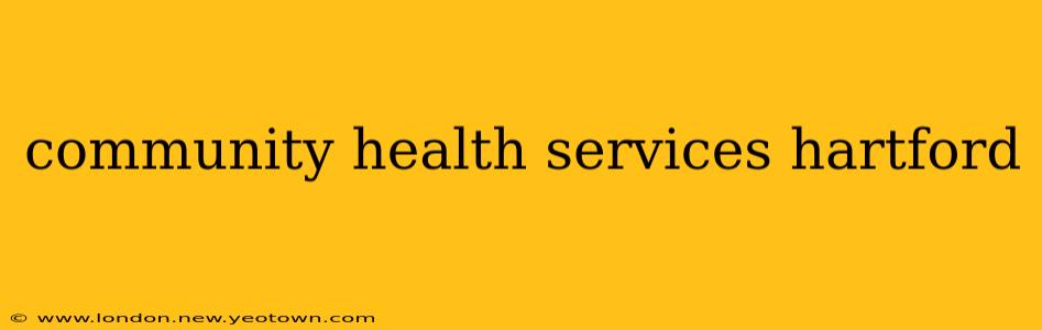 community health services hartford