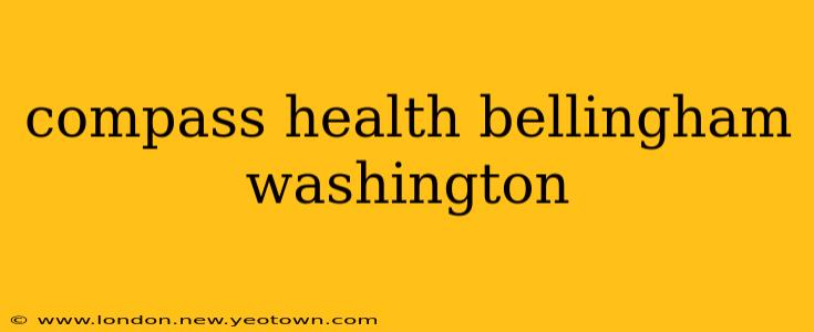 compass health bellingham washington