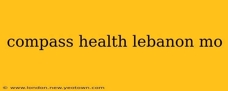 compass health lebanon mo