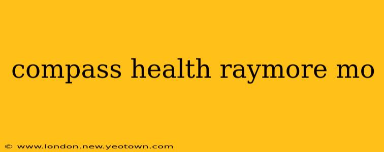 compass health raymore mo