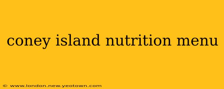 coney island nutrition menu