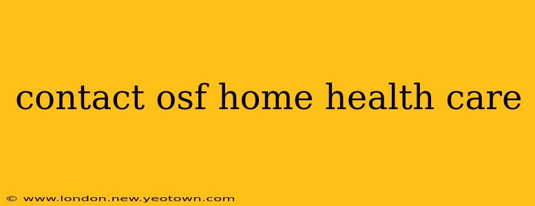 contact osf home health care