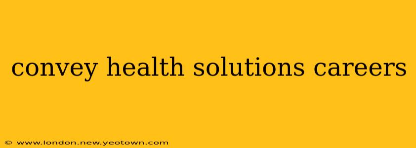 convey health solutions careers
